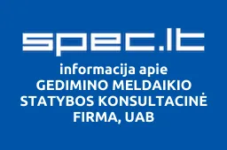 GEDIMINO MELDAIKIO STATYBOS KONSULTACINĖ FIRMA, UAB | spec.lt