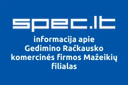 Gedimino Račkausko komercinės firmos Mažeikių filialas | spec.lt