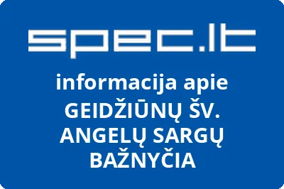 GEIDŽIŪNŲ ŠV. ANGELŲ SARGŲ BAŽNYČIA