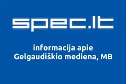 Gelgaudiškio mediena, MB | spec.lt