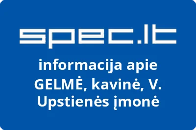 GELMĖ, kavinė, V. Upstienės įmonė
