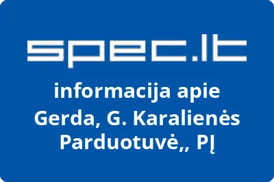 Gerda, G. Karalienės Parduotuvė,, PĮ