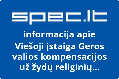 Geros valios kompensacijos už žydų religinių bendruomenių nekilnojamąjį turtą disponavimo fondas, VŠĮ