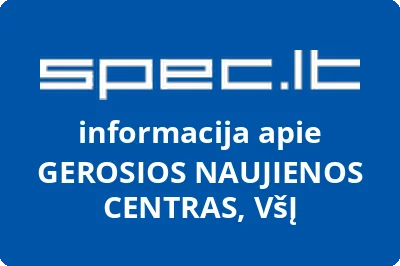GEROSIOS NAUJIENOS CENTRAS, VŠĮ