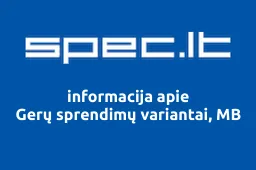 Gerų sprendimų variantai, MB | spec.lt