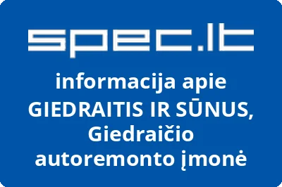 GIEDRAITIS IR SŪNUS, Giedraičio autoremonto įmonė