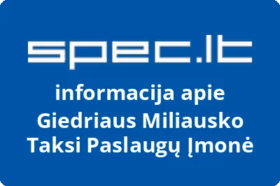 Giedriaus Miliausko Taksi Paslaugų Įmonė