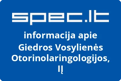 Giedros Vosylienės Otorinolaringologijos, IĮ