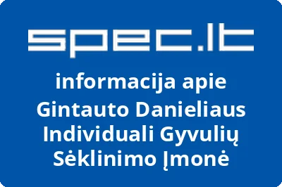 Gintauto Danieliaus Individuali Gyvulių Sėklinimo Įmonė