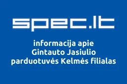 Gintauto Jasiulio parduotuvės Kelmės filialas | spec.lt