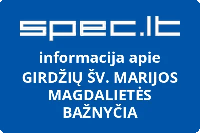 GIRDŽIŲ ŠV. MARIJOS MAGDALIETĖS BAŽNYČIA
