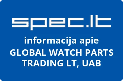 GLOBAL WATCH PARTS TRADING LT, UAB | spec.lt