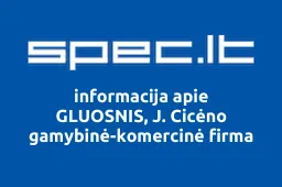 GLUOSNIS, J. Cicėno gamybinė-komercinė firma | spec.lt