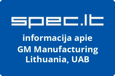 GM Manufacturing Lithuania, UAB | spec.lt