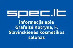 Grafaitė Kotryna, F. Slavinskienės kosmetikos salonas | spec.lt
