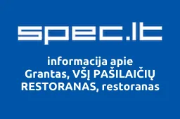 Grantas, VŠĮ PAŠILAIČIŲ RESTORANAS, restoranas | spec.lt