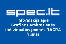 Gražinos Ambrazienės individualios įmonės DAGRA filialas | spec.lt