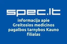 Greitosios medicinos pagalbos tarnybos Kauno filialas | spec.lt