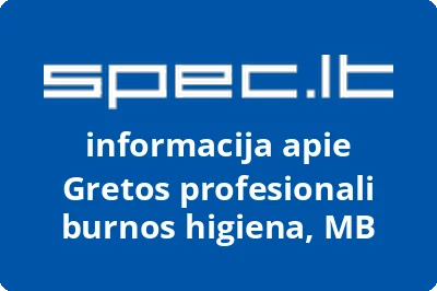 Gretos profesionali burnos higiena, MB | spec.lt