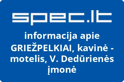 GRIEŽPELKIAI, kavinė - motelis, V. Dedūrienės įmonė