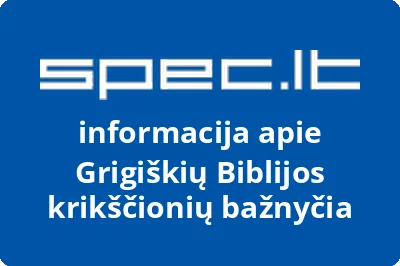 Grigiškių Biblijos krikščionių bažnyčia