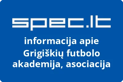 Asociacija Grigiškių futbolo akademija