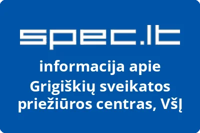 Grigiškių sveikatos priežiūros centras, VŠĮ