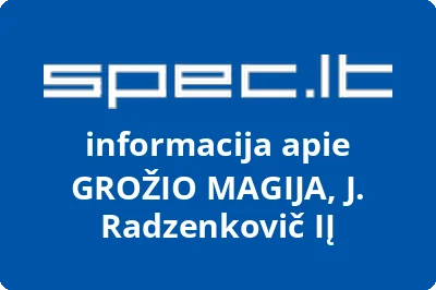 GROŽIO MAGIJA, J. Radzenkovič, IĮ