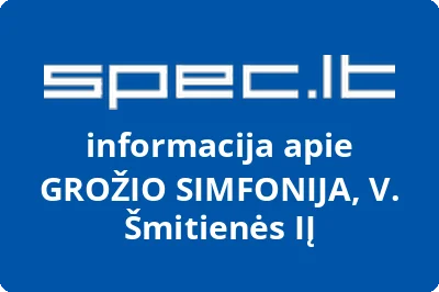 GROŽIO SIMFONIJA, V. Šmitienės, IĮ