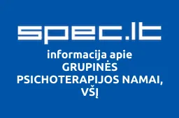 GRUPINĖS PSICHOTERAPIJOS NAMAI, VŠĮ | spec.lt