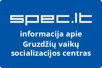 Gruzdžių vaikų socializacijos centras
