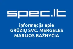 GRŪŽIŲ ŠVČ. MERGELĖS MARIJOS BAŽNYČIA | spec.lt