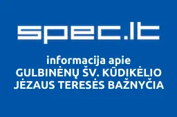 GULBINĖNŲ ŠV. KŪDIKĖLIO JĖZAUS TERESĖS BAŽNYČIA | spec.lt