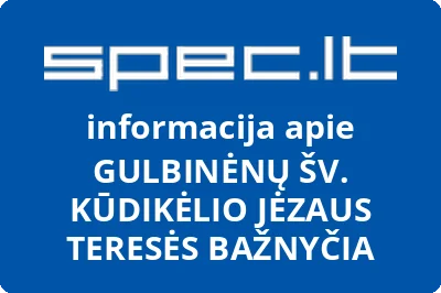 GULBINĖNŲ ŠV. KŪDIKĖLIO JĖZAUS TERESĖS BAŽNYČIA