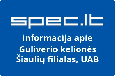 Guliverio kelionės Šiaulių filialas, UAB