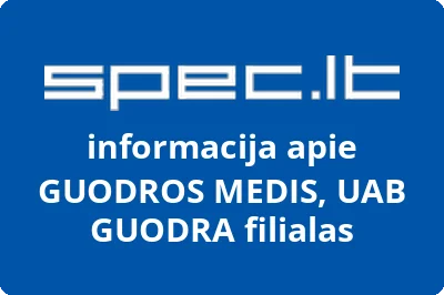 GUODROS MEDIS, UAB GUODRA filialas