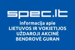 LIETUVOS IR VOKIETIJOS UŽDAROJI AKCINĖ BENDROVĖ GURAN | spec.lt