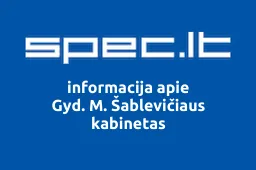 Gyd. M. Šablevičiaus kabinetas | spec.lt