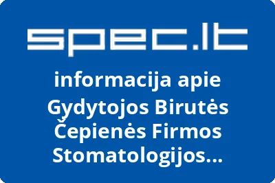 Gydytojos Birutės Čepienės Firmos Stomatologijos Kabinetas