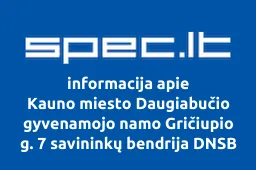 Kauno miesto Daugiabučio gyvenamojo namo Gričiupio g. 7 savininkų bendrija DNSB Gričiupio 7