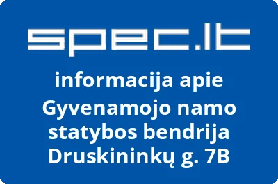 Gyvenamojo namo statybos bendrija Druskininkų g. 7B | spec.lt