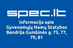 Gyvenamųjų Namų Statybos Bendrija Gumbinės g. 75, 77, 79, 81 | spec.lt