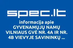 GYVENAMŲJŲ NAMŲ VILNIAUS GVĖ NR. 4A IR NR. 4B VIEVYJE SAVININKŲ BENDRIJA VILTIS | spec.lt