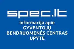 GYVENTOJŲ BENDRUOMENĖS CENTRAS UPYTĖ | spec.lt