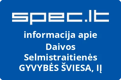 Daivos Selmistraitienės GYVYBĖS ŠVIESA, IĮ