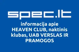 HEAVEN CLUB, naktinis klubas, UAB VERSLAS IR PRAMOGOS | spec.lt