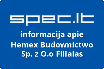 Hemex Budownictwo Sp. z O.o Filialas