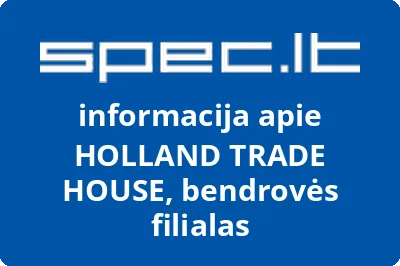 HOLLAND TRADE HOUSE, bendrovės filialas