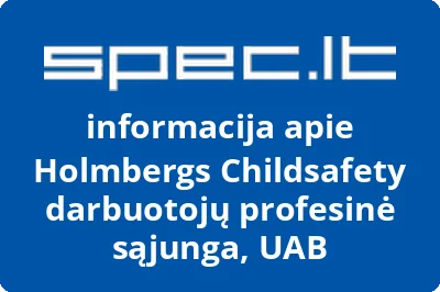 Holmbergs Childsafety darbuotojų profesinė sąjunga, UAB