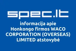 Honkongo firmos WACO CORPORATION (OVERSEAS) LIMITED atstovybė | spec.lt